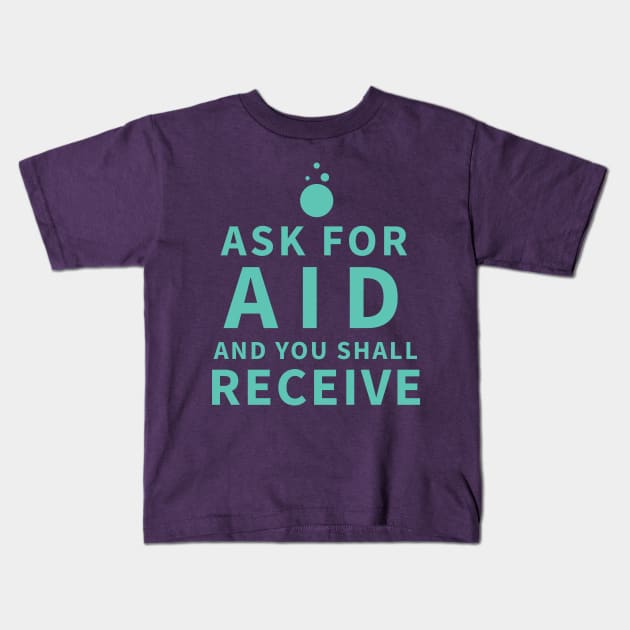 Ask For Aid - Sage Kids T-Shirt by REXX_Vector